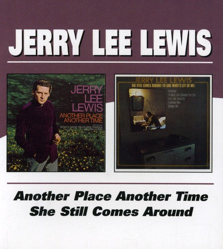 Lewis, Jerry Lee: Another Place Another / She Still Comes Around