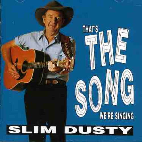 Dusty, Slim: That's the Song