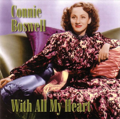 Boswell, Connee: With All My Heart