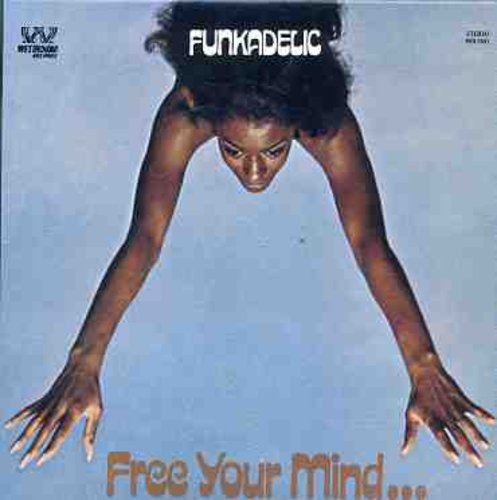 Funkadelic: Free Your Mind & Your Ass Will Follow