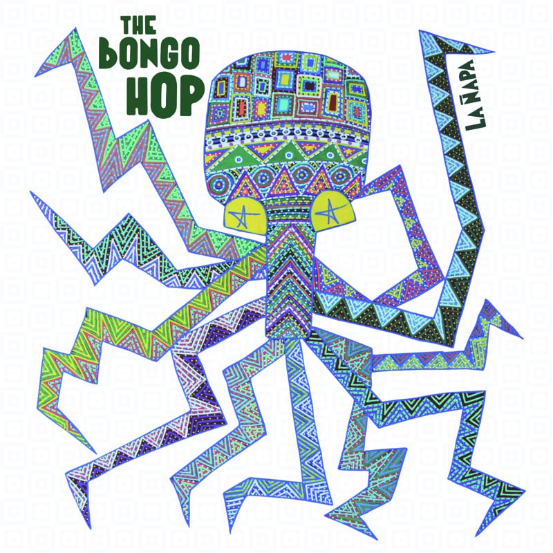 Bongo Hop: La Napa