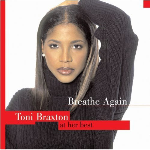 Braxton, Toni: Breathe Again: Toni Braxton at Her Best