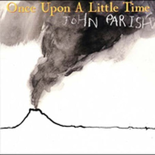 Parish, John: Once Upon a Little Time