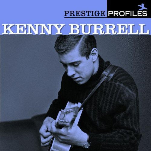Burrell, Kenny: Prestige Profiles 7