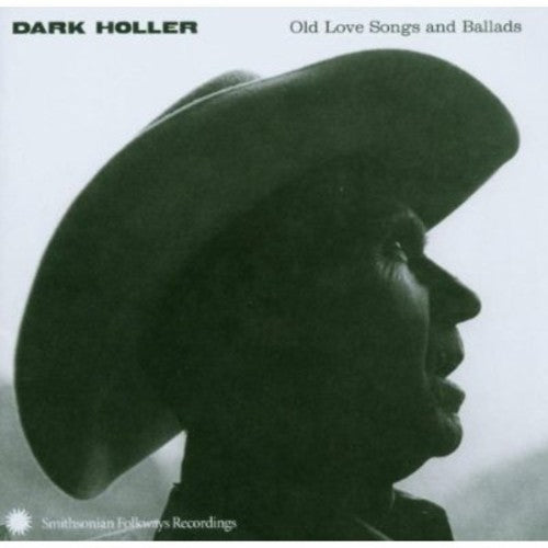 Dark Holler: Old Love Songs & Ballads / Various: Dark Holler: Old Love Songs and Ballads