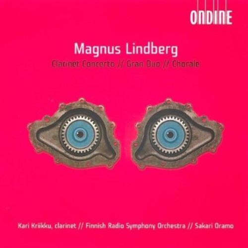 Lindberg / Kariikku / Oramo / Finnish Rso: Clarinet Concerto / Gran Duo / Chorale
