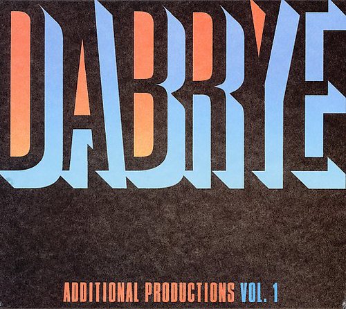 Dabrye: Vol. 1-Additional Productions