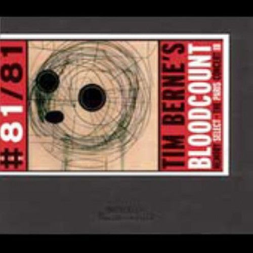 Berne Tim: Bloodcount: Memory Select - The Paris Concert 3