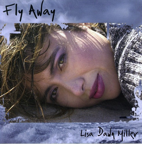 Miller, Lisa Dawn: Fly Away
