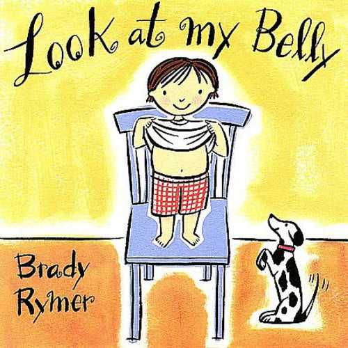 Rymer, Brady: Look at My Belly