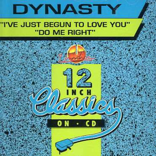 Dynasty: I've Just Begun to Love You/Do Me Right