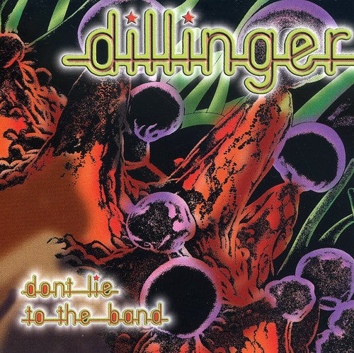 Dillinger: Don't Lie To The Band (reissue)
