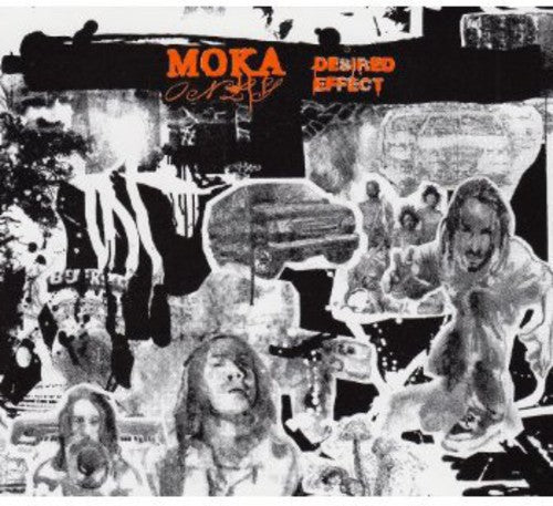 Moka Only: The Desired Effect